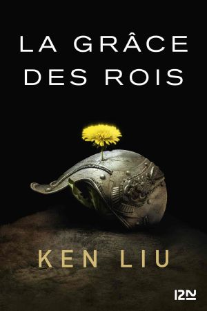 [The Dandelion Dynasty 01] • La Grâce Des Rois